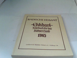 Badische Heimat - Ekkhart Jahrbuch Für Das Badner Land 1965 - Deutschland Gesamt