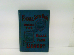 Biggle Swine Book. Much Old And More New Hog Knowledge Arranged In Alternate Streaks Of Fat And Lean - Animals