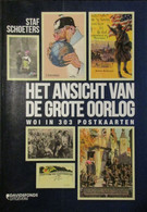 Het Ansicht Van De Grote Oorlog - WO I In 303 Postkaarten - 2013 - War 1914-18