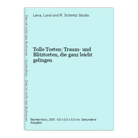 Tolle Torten: Traum- Und Blitztorten, Die Ganz Leicht Gelingen - Essen & Trinken