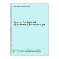 Lagom - Das Kochbuch: Skandinavisch, Harmonisch, Gut - Essen & Trinken