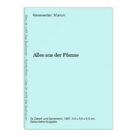 Alles Aus Der Pfanne - Essen & Trinken