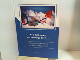 Vom Tollensesee Auf Die Berge Der Welt; Kurzgeschichten Und Anekdoten Aus 25 Wander - Und Bergsteigerjahren - Novelle