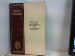 Künstler Monographien; Holbein, Der Jüngere Von H.Knackfuß. Liebhaber Ausgaben Nr.17 - Biographien & Memoiren