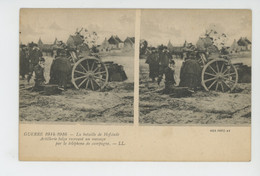 GUERRE 1914-18 - CARTE STEREO - La Bataille De HOFSTADE - Artillerie Belge Recevant Un Message Par Le Téléphone De Campa - War 1914-18