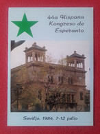 POSTAL POSTKARTO ESPERANTO EDITA BANCO DE VIZCAYA SEVILJO SEVILJA SEVILLA ? 1984 HISPANA KONGRESO SPAIN ESPAGNE CONGRESO - Esperanto