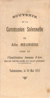 Lot X 2 Souvenir Image Pieuse Communion Solennelle Alix Meurisse - 18 Mai 1913 - Institution Jeanne D'arc - Comunioni