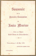 Souvenir De 1ere Communion - Image Pieuse - Louisa Meurisse - Valenciennes 24mai 1908 - Communion