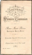 Souvenir De 1ere Communion - Image Pieuse - Anne Marie Bisiau - Eglise St Nicolas - 17 Mai 1908 - Valenciennes - Comunión Y Confirmación