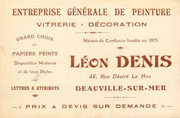 Deauville Sur Mer * Entreprise Générale De Peinture Vitrerie Léon DENIS 46 Rue Désiré Le Hoc * Carte De Visite Ancienne - Deauville