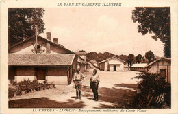 Caylus * Livron * Les Baraquements Militaires Du Camp Vieux * Militaria - Caylus