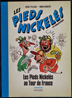 René Pellos / Montaubert - Les Pieds Nickelés  Au Tour De France - Hachette - ( 2018 ) . - Pieds Nickelés, Les