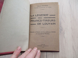 F.MAYENCE LA LEGENDE DES FRANCS TIREURS DE LOUVAIN 1928 62 P RELIE 1ère Pages Abimées - Guerre 1914-18