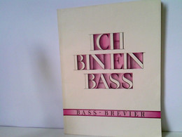 Ich Bin Ein Bass. Bass-Brevier. Berühmte Bass-Arien, Beliebte Bass-Lieder. S. 10914 - Música