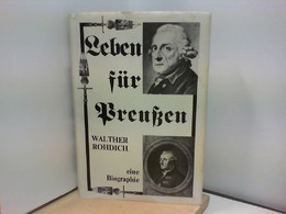 Walther Rohdich ; Leben Für Preußen - Biographien & Memoiren