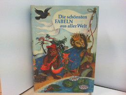 Die Schönsten Fabeln Aus Aller Welt. Illustrationen Von Mouche Vormstein. - Tales & Legends