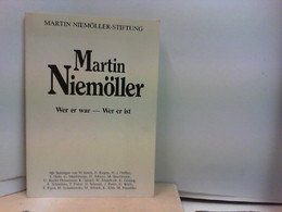 MARTIN NIEMÖLLER  Wer Er War - Wer Er Ist - Biographien & Memoiren