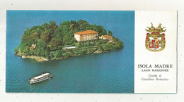 Dépliant Touristique ,Italie , Lago Maggiore , ISOLA MADRE , 6 Pages, Plan , 5 Scans , Frais Fr 1.75 E - Cuadernillos Turísticos