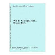 Wer Die Nachtigall Stört ... Graphic Novel - Andere & Zonder Classificatie