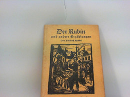 DER RUBIN UND ANDERE ERZÄHLUNGEN  HEFT 127 ( Kranzbücherei ) - Novelle