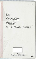 Les Estampilles Postales 14/18 ( S. Strowski - 1976 ) 385 Pages - WW I