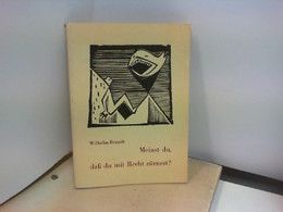 MEINST DU , DAS DU MIT RECHT ZÜRNEST - Sonstige & Ohne Zuordnung