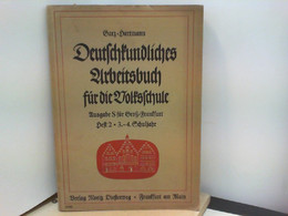 Deutschkundliches Arbeitsbuch Für Die Volksschule - Ausgabe S Für Groß - Frankfurt - Heft 2 / 3. - 4. Schuljah - Livres Scolaires