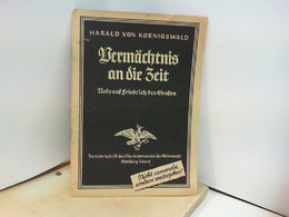 Vermächtnis An Die Zeit. Rede Auf Friedrich Den Großen HEFT 13 - Militär & Polizei