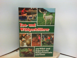 Zoo- Und Wildparkführer. 100 Wild- Und Safariparks, Naturreservate Und Zoos. Redaktion R. May. - Animaux