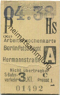 Deutschland - Arbeiterwochenkarte - Berlin Potsdamer Platz Ringbahnhof Hermannstraße - Fahrkarte Berlin S-Bahn-Verkehr 3 - Europe