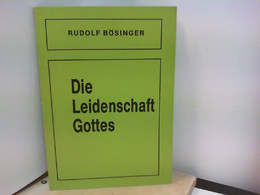 Die Leidenschaft Gottes - Texte Des Zweiten Jesaia - Autres & Non Classés