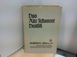 Das Alte Testament Deutsch Band 15  DIE PSALMEM ZWEITER TEIL 61 - 150 - Sonstige & Ohne Zuordnung