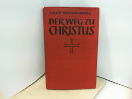 Der Weg Zu Christus Für Den Menschen Von Heute. - Sonstige & Ohne Zuordnung