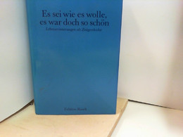 Es Sei Wie Es Wolle, Es War Doch So Schön - Biographien & Memoiren