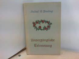 Unvergängliche Erinnerung, Eine Auswahl Aus Der Autobiographie Erlebtes Leben, - Biographien & Memoiren