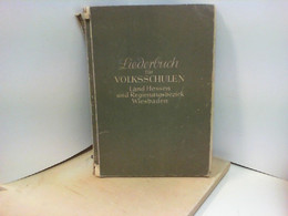 Liederbuch Für Volksschulen - Land Hessen Und Regierungsbezirk Wiesbaden Heft 2 - Música
