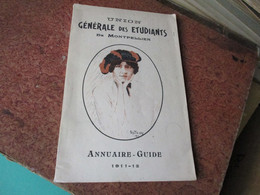 Annuaire Guide 1911/12 Union Générale Des étudiants De Montpellier 88 Pages Textes Pub Photo + 1 Plan - Languedoc-Roussillon