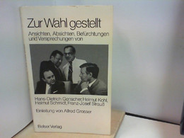 Zur Wahl Gestellt : Ansichten, Absichten, Befürchtungen U. Versprechungen Von Hans-Dietrich Genscher, Helmut K - Politik & Zeitgeschichte