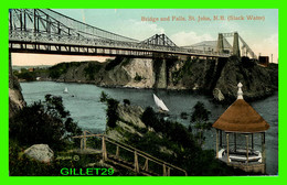 ST JOHN, NEW BRUNSWICK - BRIDGE AND FALLS - TRAVEL 1916 - - St. John