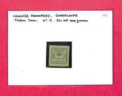 GUADELOUPE - TAXE N°12- 50C Vert - Sans Gomme  - - Unused Stamps