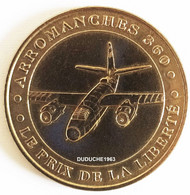 Monnaie De Paris 14.Arromanches 360 - Le Prix De La Liberté 2004 - 2004