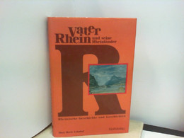 Vater Rhein Und Seine Rheinländer-- Rheinische Geschichte Und Geschichten - Novelle