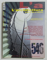 53058 L'A L'ARCHITETTURA Cronache E Storia - A.XLVII Nr 546 2001 - Art, Design, Décoration