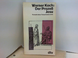 Der Prozeß Jesu - Versuch Eines Tatsachenberichts - Sonstige & Ohne Zuordnung