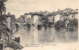 ¤¤  -  BAR-le-DUC   -  Les Bords De L'Ornain Et Pont Notre-Dame   -  ¤¤ - Bar Le Duc