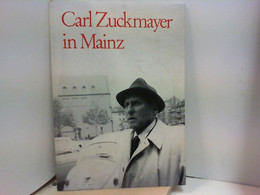 Carl Zuckermayer In Mainz (Kleine Mainzer Bücherei - Bd. I) - Biographien & Memoiren