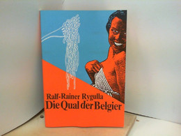 Die Qual Der Belgier Exemplar NR. 17 - Rare