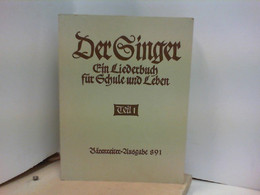 Der Singer, Ein Liederbuch Für Schule Und Leben, Teil I: Unterstufe 1. Bis 4. Schuljahr; - Musique