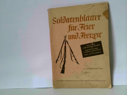 Soldatenblätter Für Feier Und Freizeit. 4. Jahrgang 1943, Heft 4 - Policía & Militar
