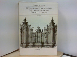 Quellen Und Forschungen Zur Orgelgeschichte Des Mittelrheins. Band 1. Mainz Und Vororte -Rheinhessen - Musique